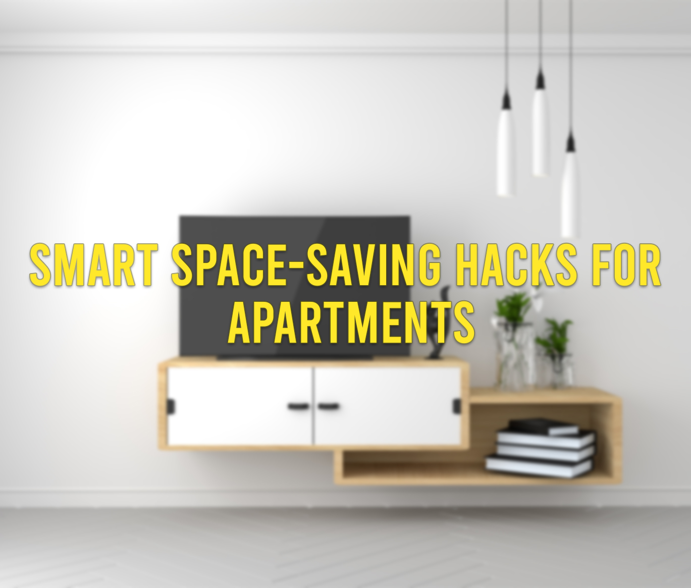 Smart Space-saving Hacks for apartments