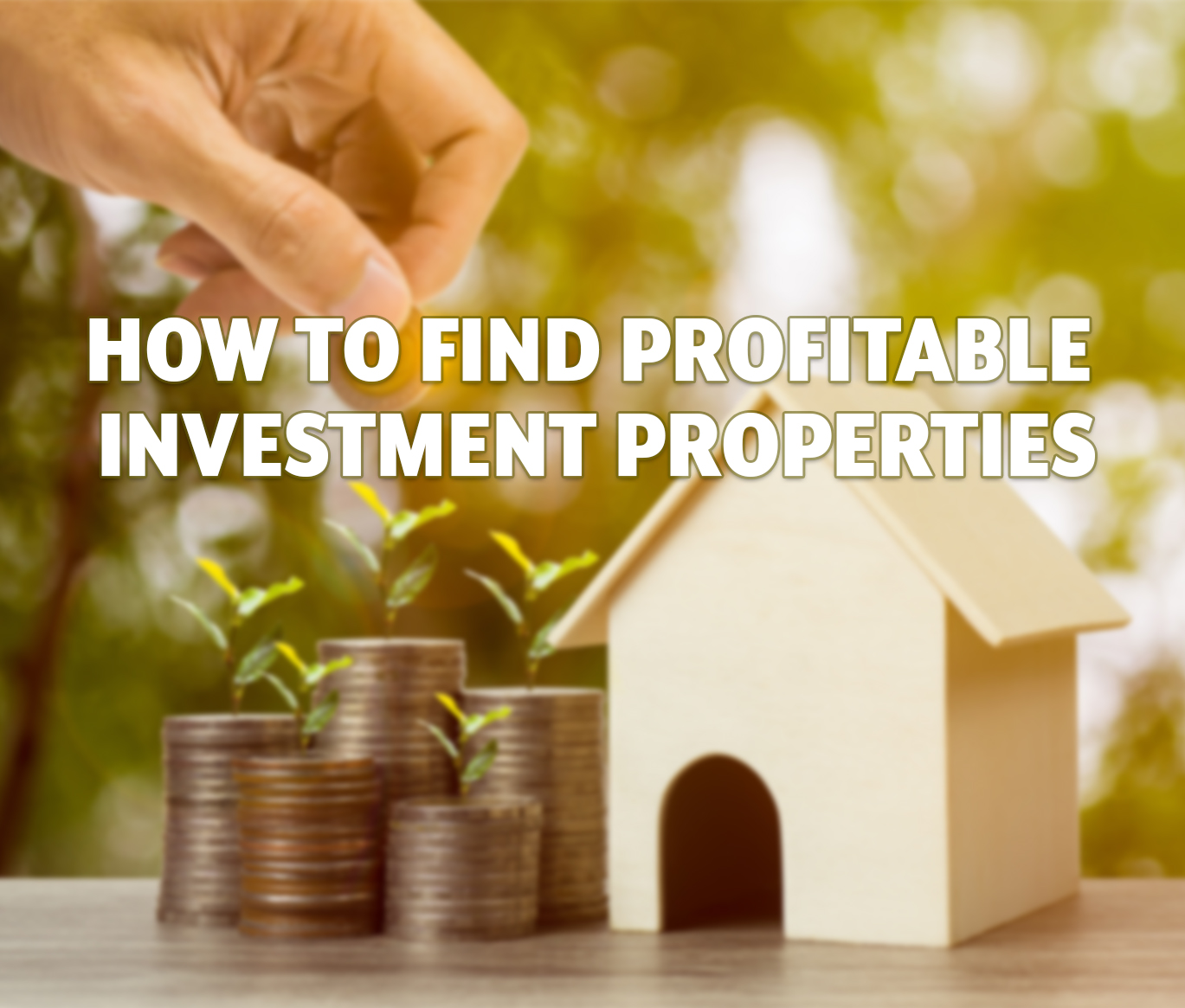 How To Find Profitable Investment Properties