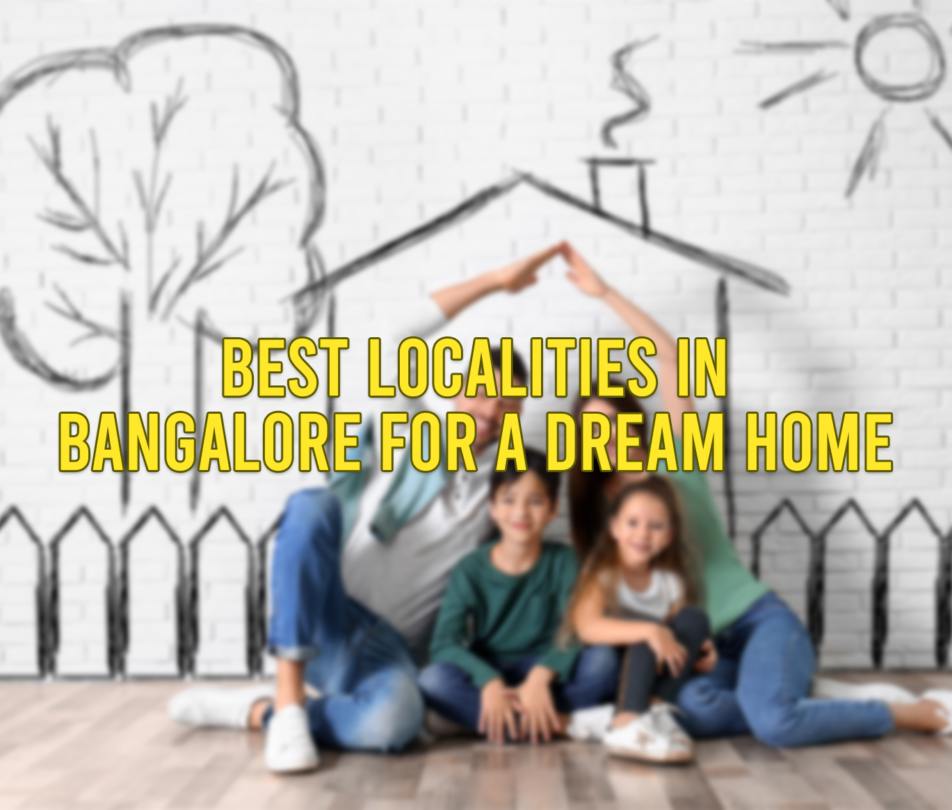 Best localities in Bangalore for a dream home