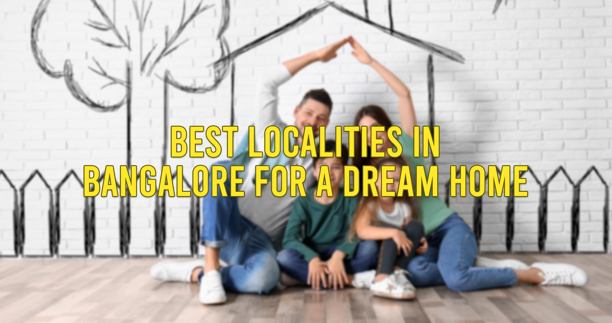 Best localities in Bangalore for a dream home