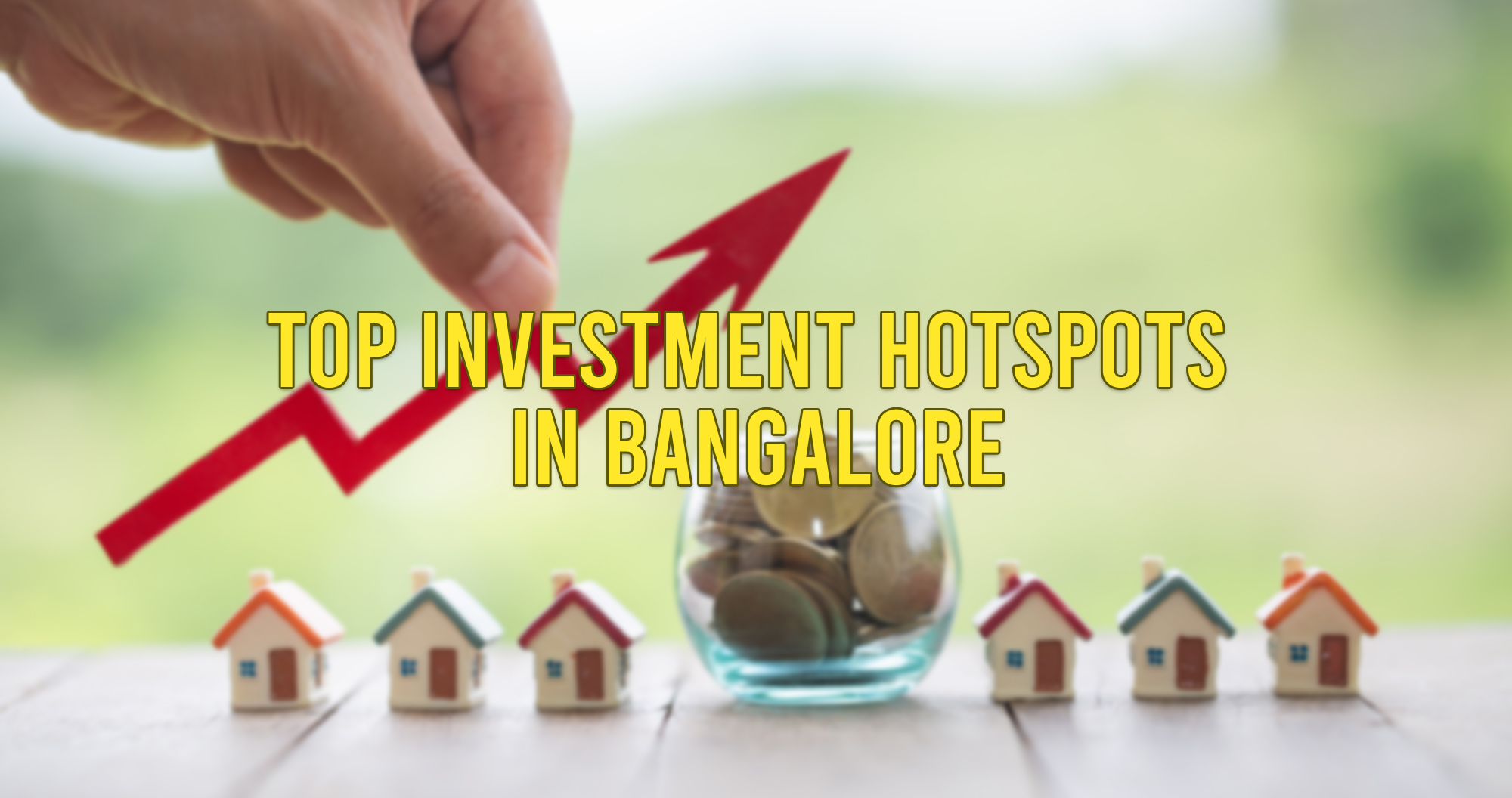 Top Investment hotspots in Bangalore
