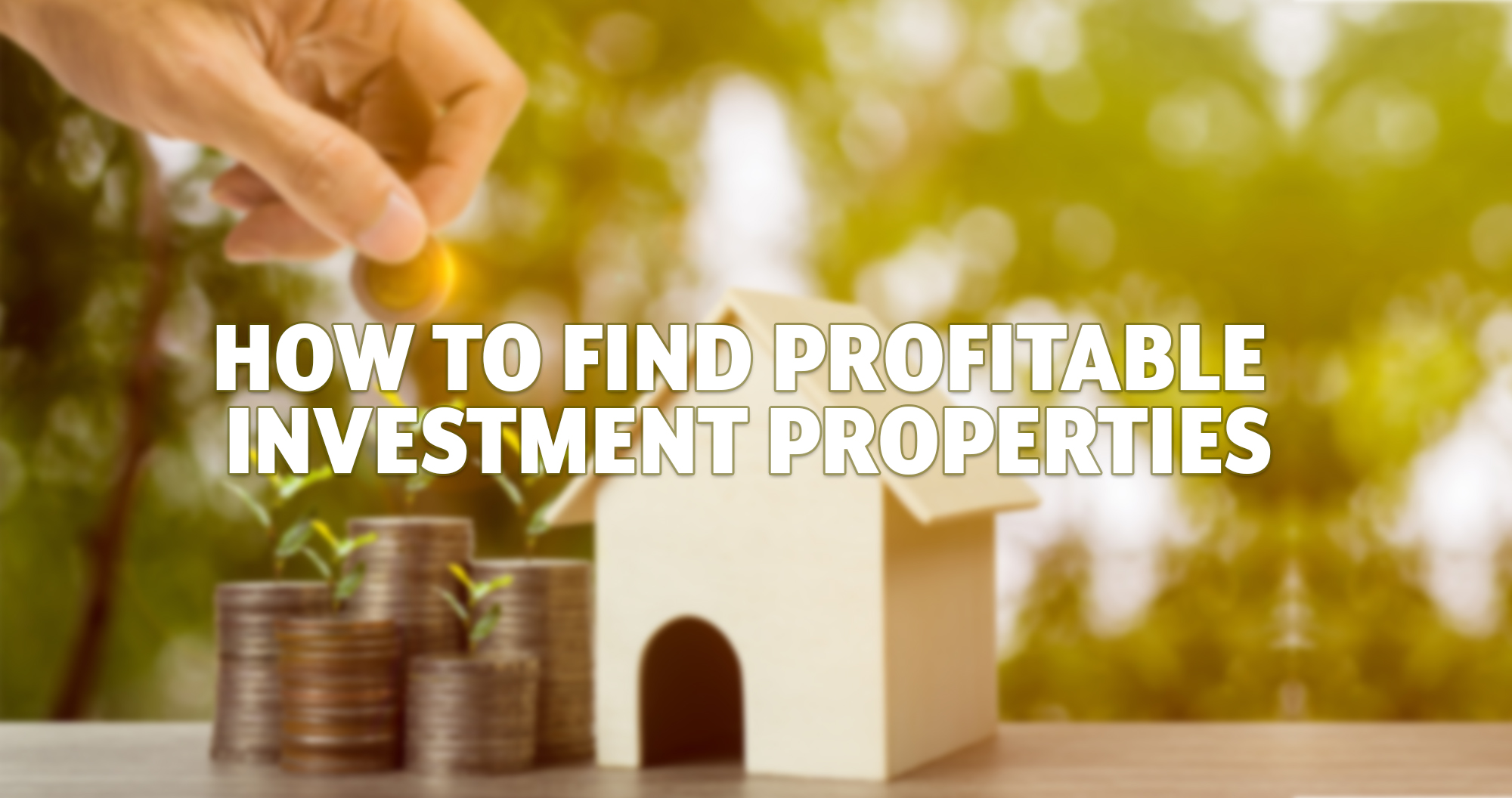 How To Find Profitable Investment Properties