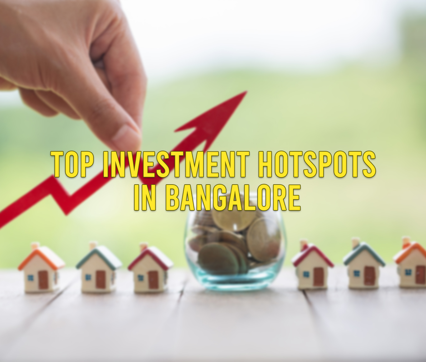 Top Investment hotspots in Bangalore