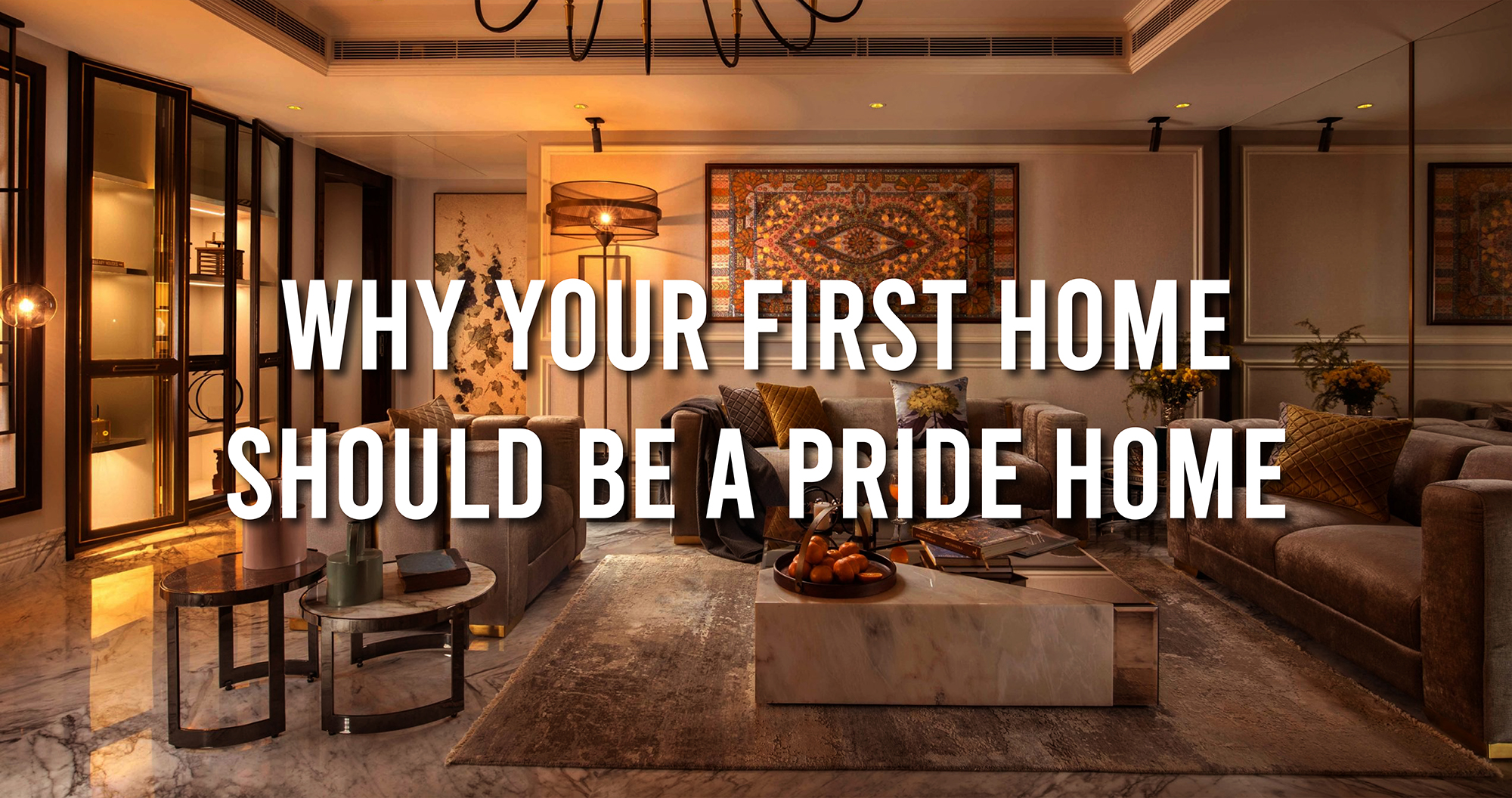 Why Your First Home Should be a Pride Home