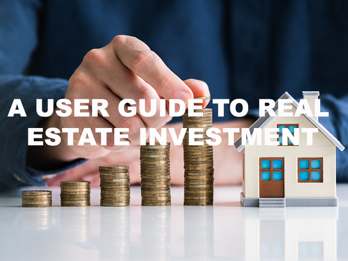 A user guide to real estate investment