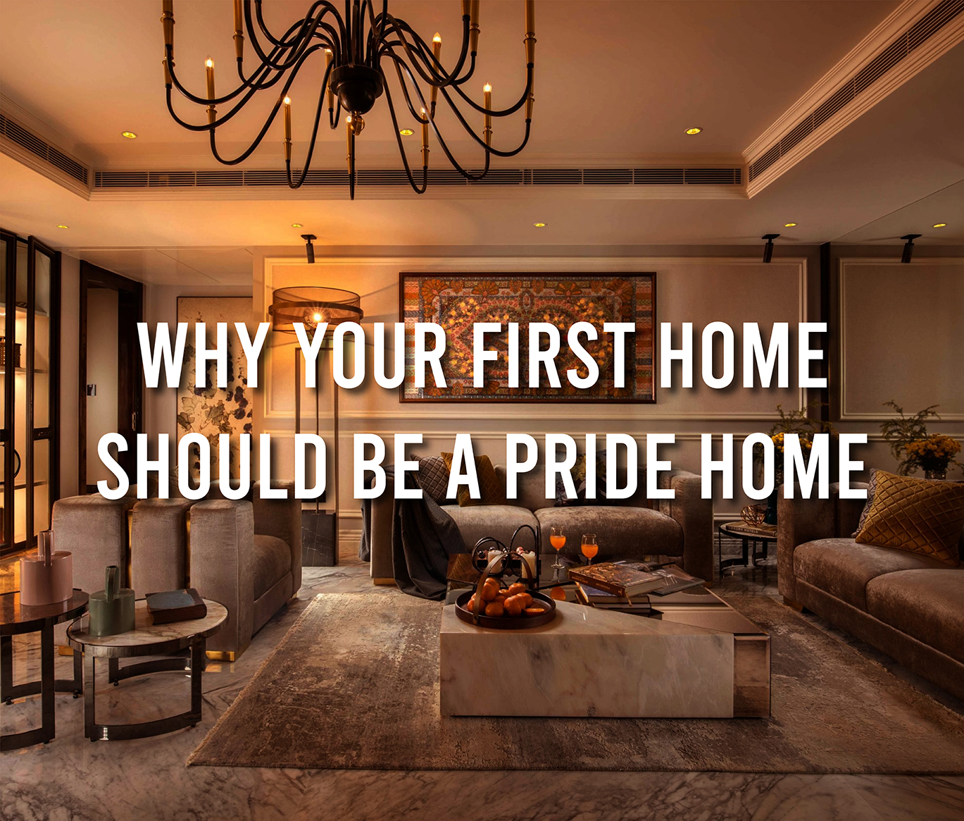 Why Your First Home Should be a Pride Home