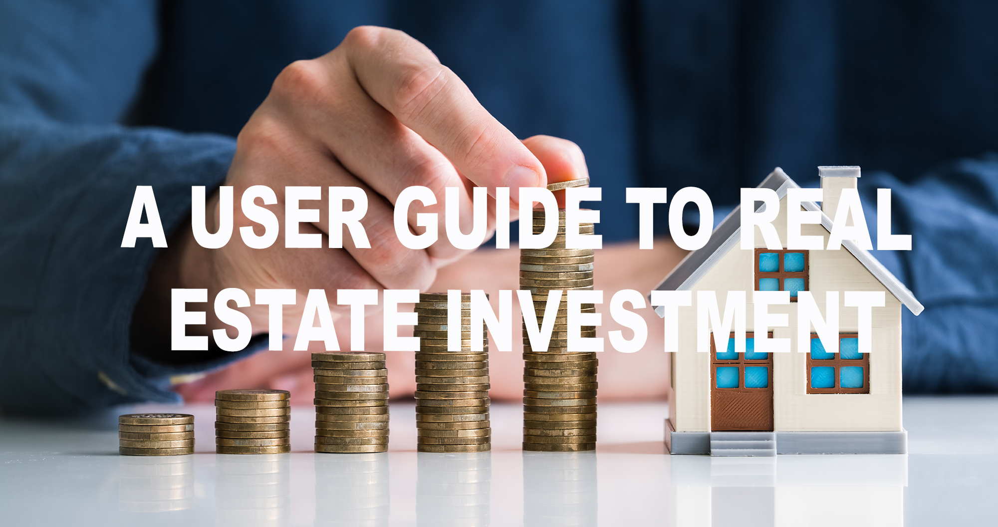 A user guide to real estate investment