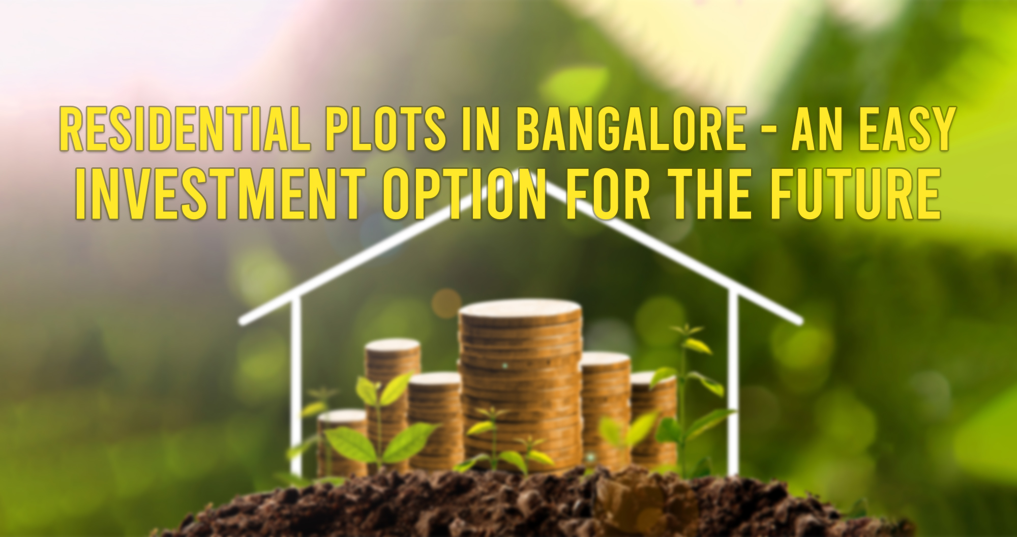 Residential Plots in Bangalore - An Easy Investment Option For The Future